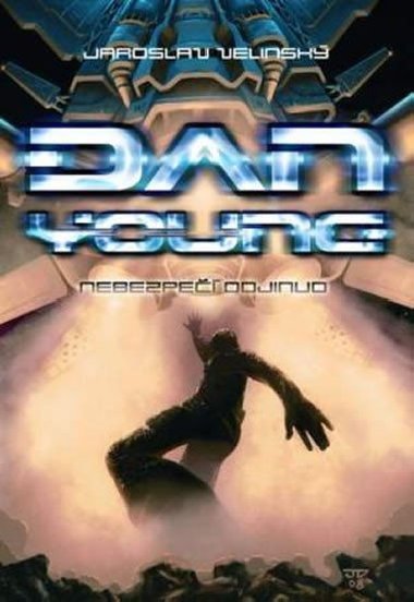Dan Young I. - Nebezpe odjinud - Jaroslav Velinsk
