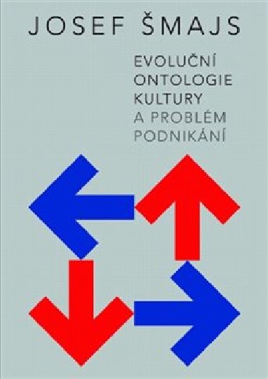 Evolun ontologie kultury a problm podnikn - Josef majs