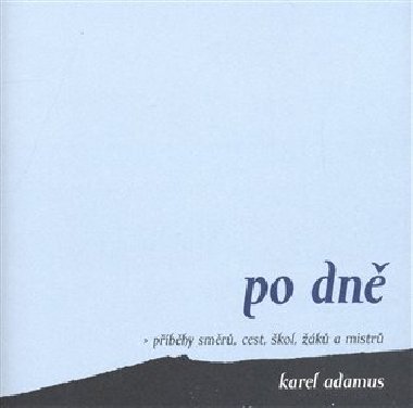 Po dně - Karel Adamus