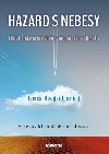 Hazard s nebesy - Dlouhá historie ovlivňování počasí a klimatu - James Rodger Fleming; Jan Kozák; Jana Staňková