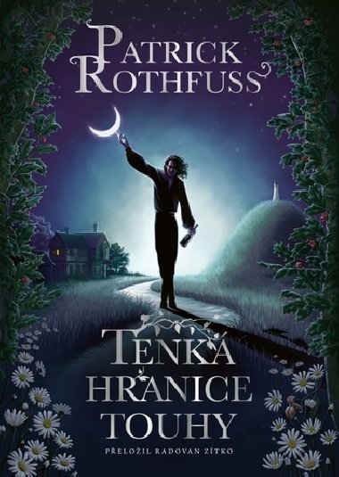 Tenk hranice touhy - Patrick Rothfuss
