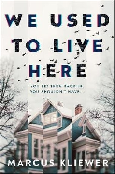 We Used to Live Here - Kliewer Marcus