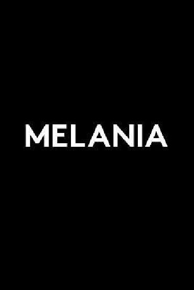 Melania: A Memoir - Trump Melanie