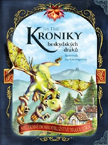 Kroniky beskydskch drak - Jan Tk; Ina Kreisingerov