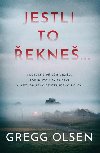 Jestli to ekne... - Gregg Olsen