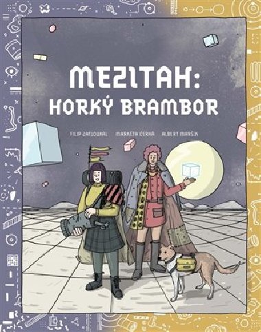 Mezitah. Horký brambor - Filip Zatloukal,Markéta Černá,Albert Maršík