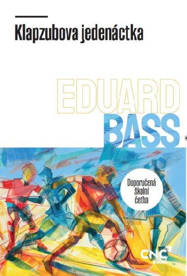 Klapzubova jedenctka - Bass Eduard