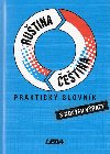 Praktick slovnk rutina etina - Pavel Pohlei; Miloslava roufkov