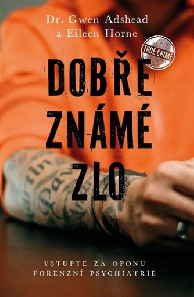 Dobe znm zlo - Gwen Adshead; Eileen Horne