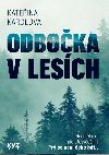 Odbočka v lesích - Kateřina Karolová