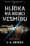 Hldka na konci vesmru - J. S. Dewes