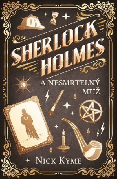 Sherlock Holmes a Nesmrteln mu - Nick Kyme