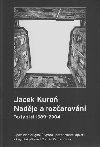 Jacek Kuro. Nadje a rozarovn - Tom Zahradnek