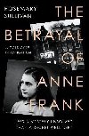 The Betrayal of Anne Frank - Sullivan Rosemary