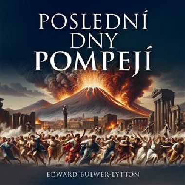 Posledn dny Pompej - Edward B. Lytton