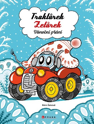 Traktůrek Zetůrek: Vánoční přání - Petra Šolcová