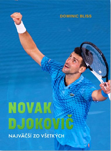 Novak Djokovi - Dominic Bliss