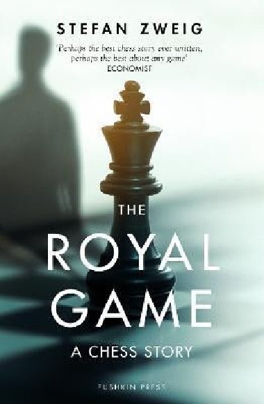 The Royal Game: A Chess Story - Zweig Stefan
