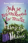 Jak se zamilovat do mue, kter ije v kov - Emmy Abrahamsonov