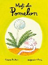 Mal slon Pomelon - Ramona Bdescu; Benjamin Chaud