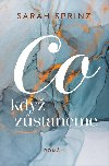 Co kdy zstaneme - Sarah Sprinz