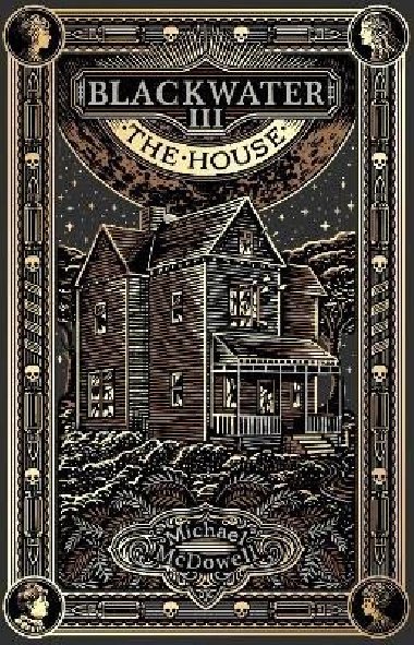 Blackwater III: The House: The Blackwater Saga - McDowell Michael