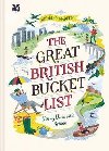 The Great British Bucket List : Utterly Unmissable Britain - Madden Richard