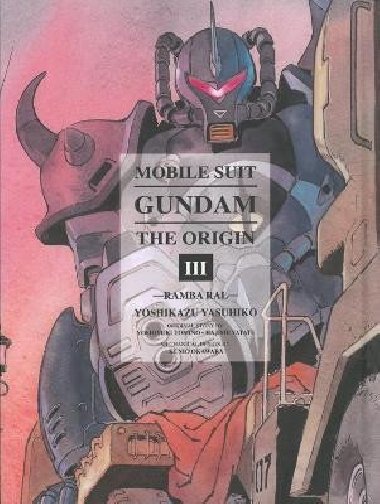 Mobile Suit Gundam: The Origin 3 - Yasuhiko Yoshikazu