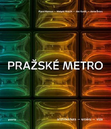 Prask metro - architektura - umn - vize - Pavel Karous
