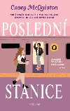 Posledn stanice - Casey McQuiston
