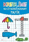 Kreslíme na čtverečkovaný papír - Věra Mleczková