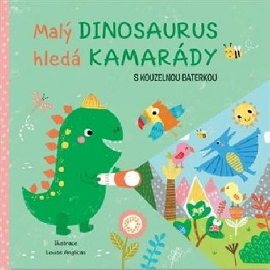 Malý dinosaurus hledá kamarády s kouzelnou baterkou - neuveden