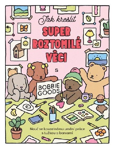 Jak kreslit super roztomilé věci s Bobbie Goods - Abbie Goveia