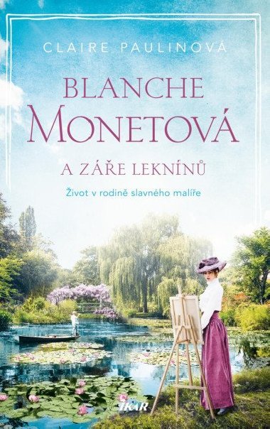 Blanche Monetová a záře leknínů - Paulinová Claire