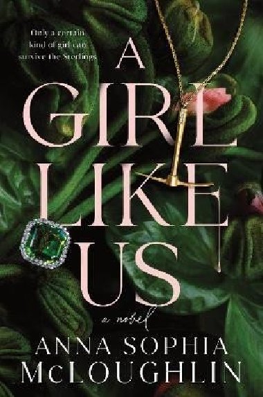 A Girl Like Us: A Novel - McLoughlin Anna Sophia