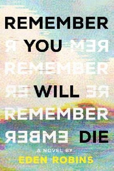Remember You Will Die: A Genre-Bending Science Fiction Epistolary Novel - Robins Eden