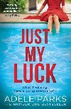 Just My Luck - Parks Adele