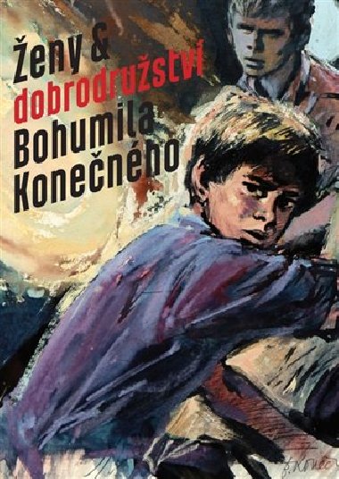 eny a dobrodrustv Bohumila Konenho - Jan Hosnedl,Bohumil Konen