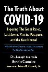 The Truth About COVID-19 : Exposing The Great Reset, Lockdowns, Vaccine Passports, and the New Normal - Mercola Joseph