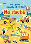 Moje prvn samolepkovn Na stavb - 
