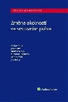 Zmna okolnost ve smluvnm prvu - Vclav Pilk; Ji Kan; Dalibor Nov