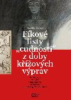 Fkov listy cudnosti z doby kovch vprav - Malina Jaroslav