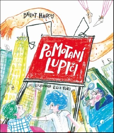 Pomotan lupii - Blint Harcos; Lilla Turi