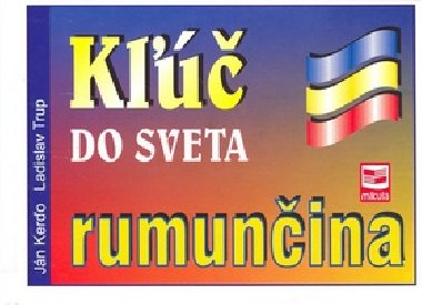 K do sveta rumunina - Jn Kero; Ladislav Trup