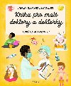Kniha pro mal doktory a doktorky - Nemil neduhy a jak na n! - tpnka Sekaninov, Marta Matus