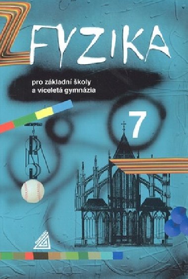 Fyzika 7 pro zkladn koly a vcelet gymnzia - M. Machek