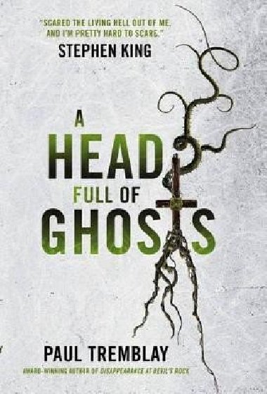 A Head Full of Ghosts - Tremblay Paul G.