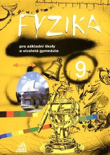 Fyzika 9 pro zkladn koly a vcelet gymnzia - M. Machek