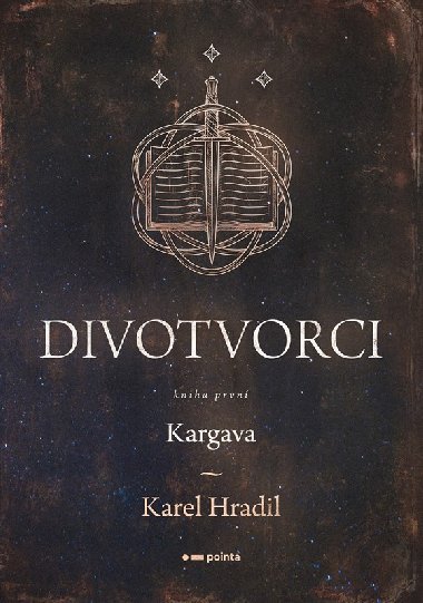 Divotvorci - Karel Hradil