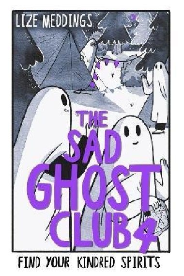 The Sad Ghost Club Vol 4: Find Your Kindred Spirits - Meddings Lize